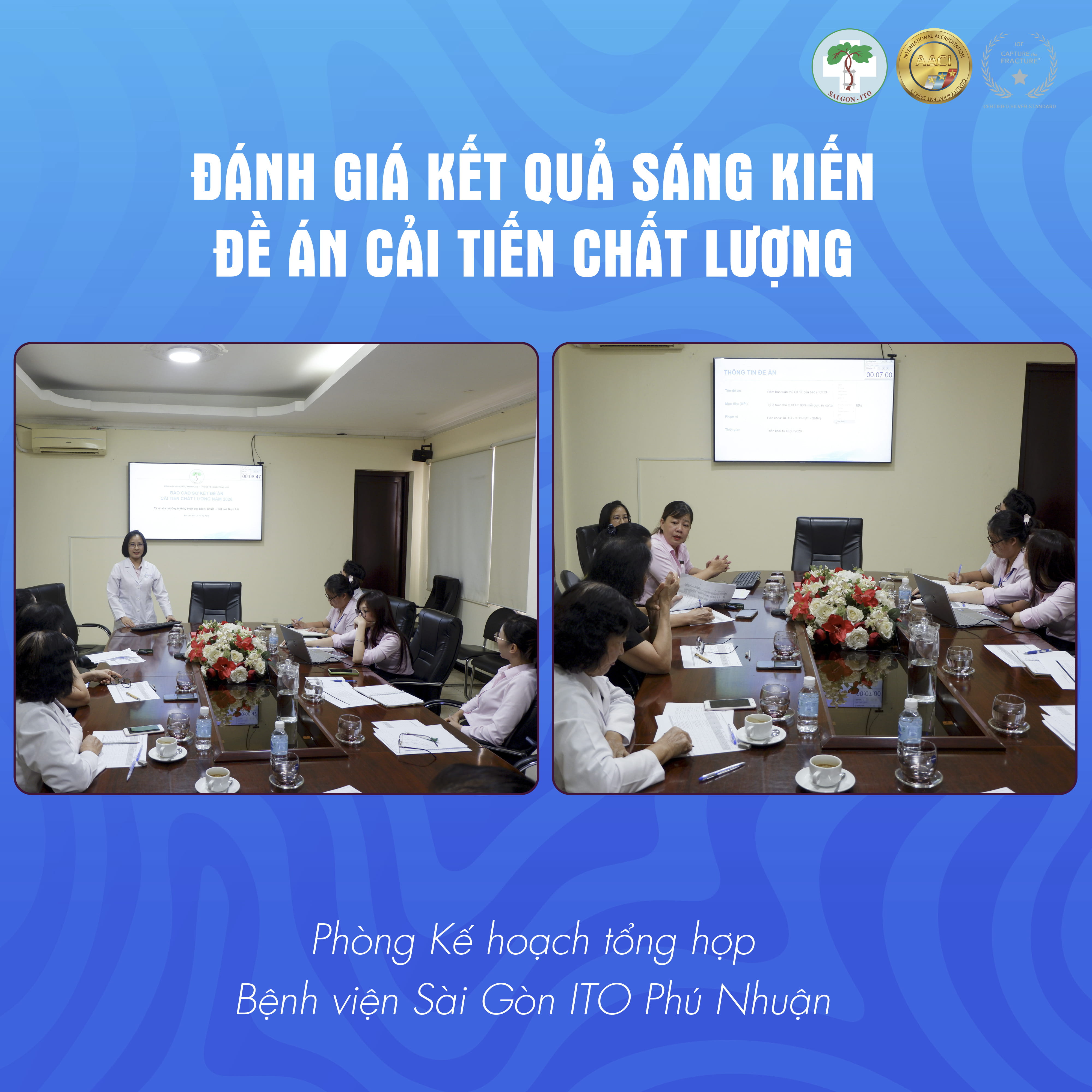 69 ĐỀ ÁN CẢI TIẾN CHẤT LƯỢNG ĐƯỢC ĐÁNH GIÁ – KHẲNG ĐỊNH CAM KẾT CẢI TIẾN LIÊN TỤC TẠI HỆ THỐNG BỆNH VIỆN SAIGON-ITO 41 PHONG KHTH - ITO PN