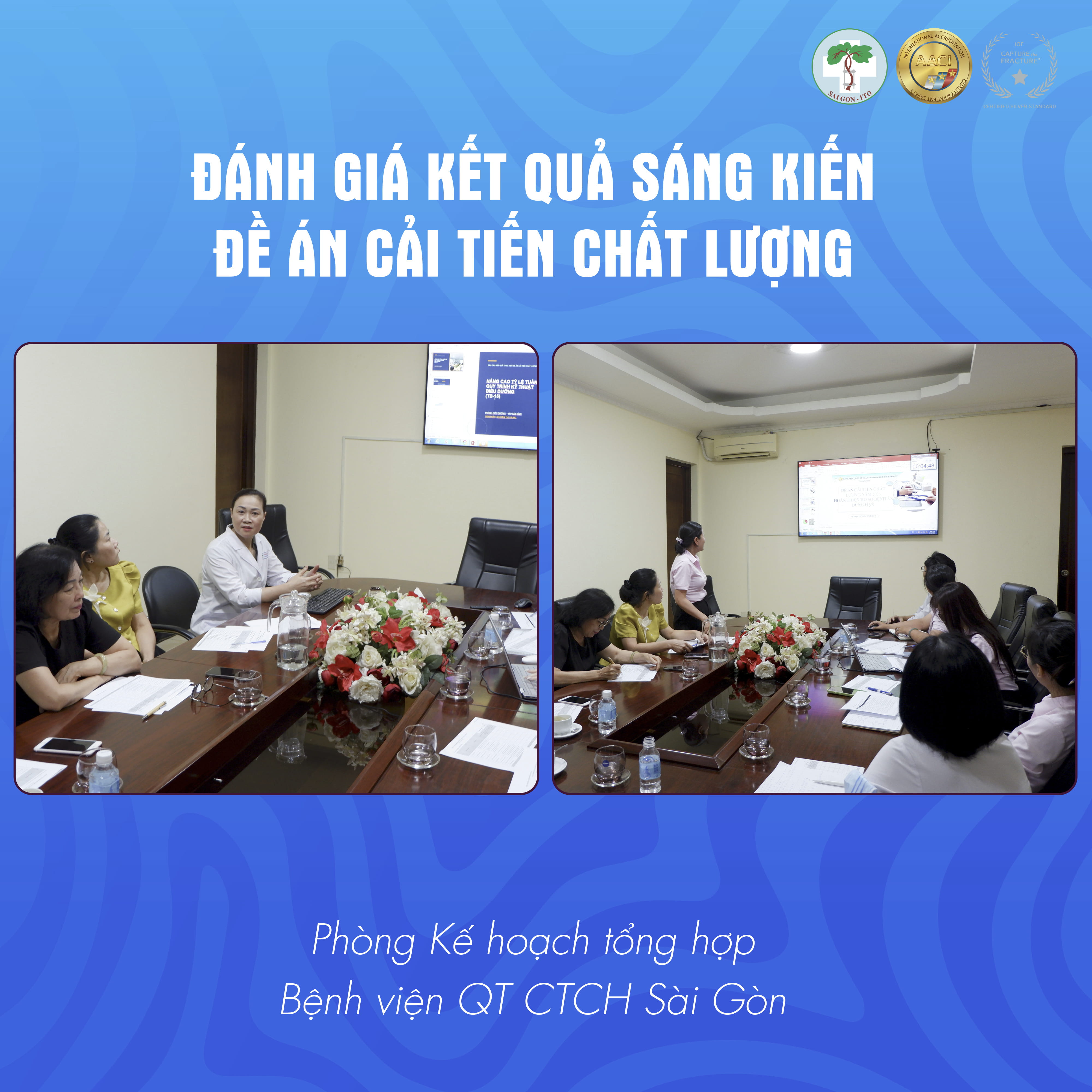 69 ĐỀ ÁN CẢI TIẾN CHẤT LƯỢNG ĐƯỢC ĐÁNH GIÁ – KHẲNG ĐỊNH CAM KẾT CẢI TIẾN LIÊN TỤC TẠI HỆ THỐNG BỆNH VIỆN SAIGON-ITO 42 PHONG KHTH - ITO TB