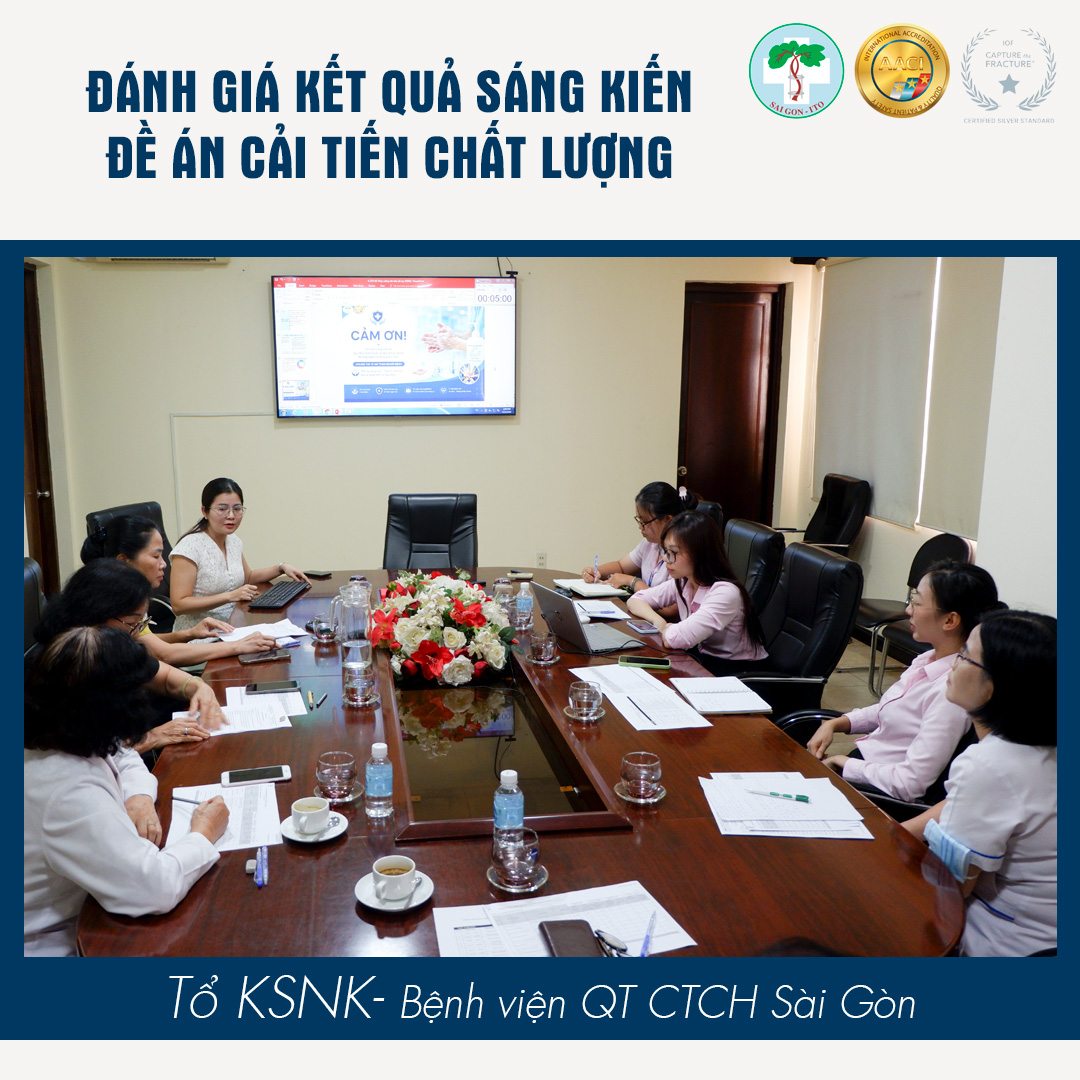 69 ĐỀ ÁN CẢI TIẾN CHẤT LƯỢNG ĐƯỢC ĐÁNH GIÁ – KHẲNG ĐỊNH CAM KẾT CẢI TIẾN LIÊN TỤC TẠI HỆ THỐNG BỆNH VIỆN SAIGON-ITO 46 TO KSNK - ITO TB