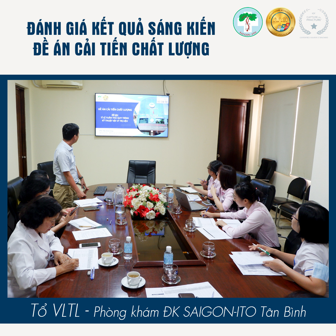 69 ĐỀ ÁN CẢI TIẾN CHẤT LƯỢNG ĐƯỢC ĐÁNH GIÁ – KHẲNG ĐỊNH CAM KẾT CẢI TIẾN LIÊN TỤC TẠI HỆ THỐNG BỆNH VIỆN SAIGON-ITO 48 TO VLTL - ITO TB